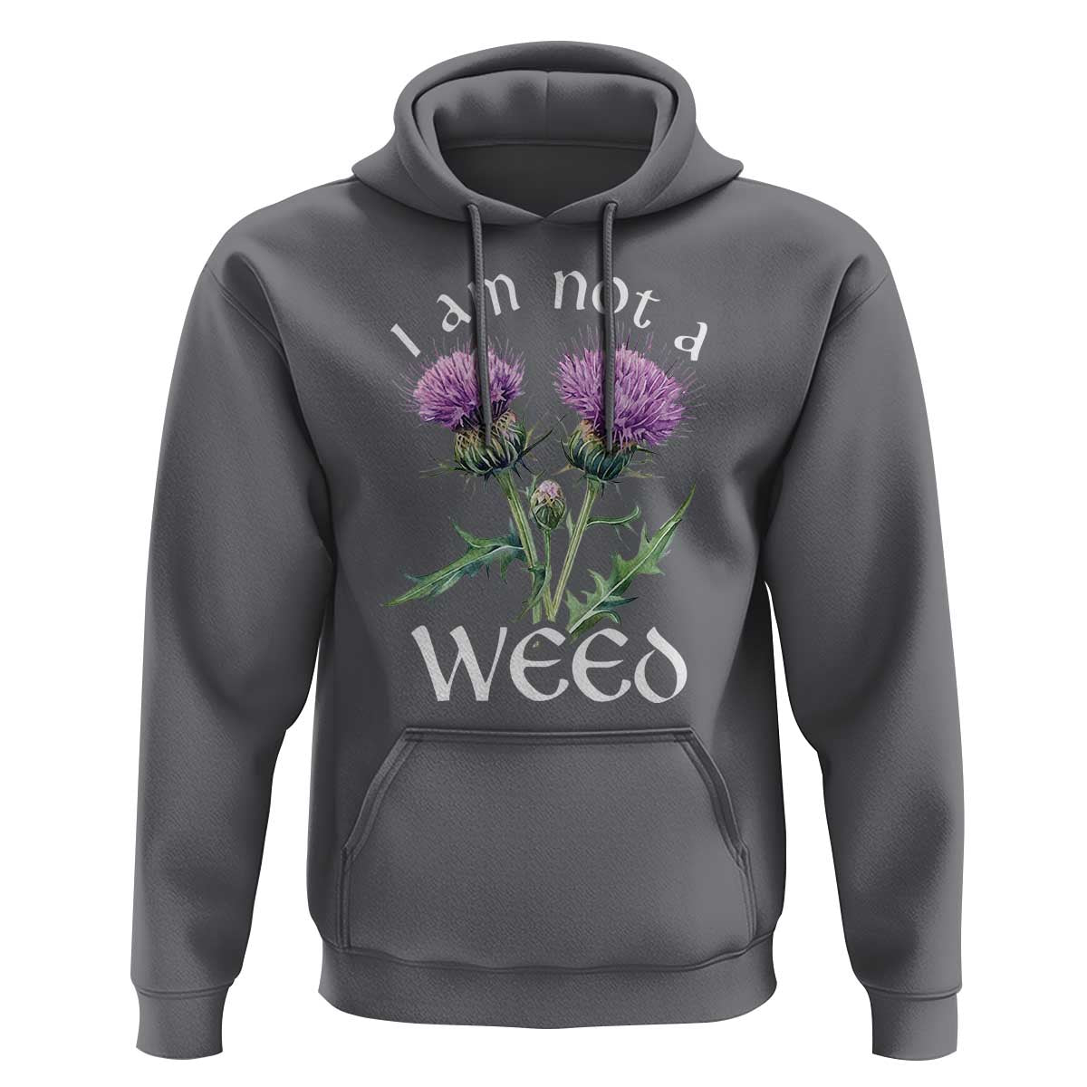 Funny Scottish Thistle I Am Not A Weed Hoodie