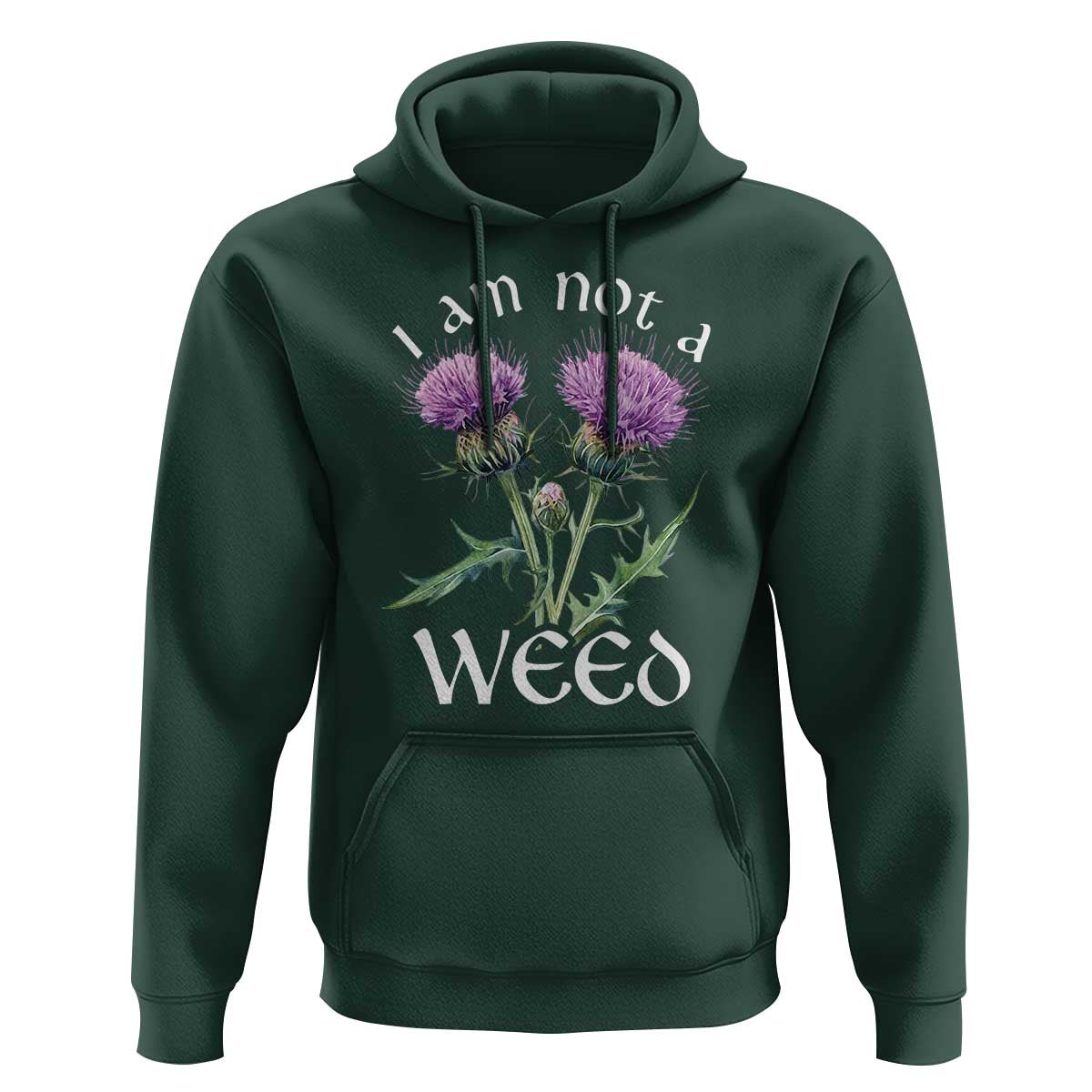 Funny Scottish Thistle I Am Not A Weed Hoodie