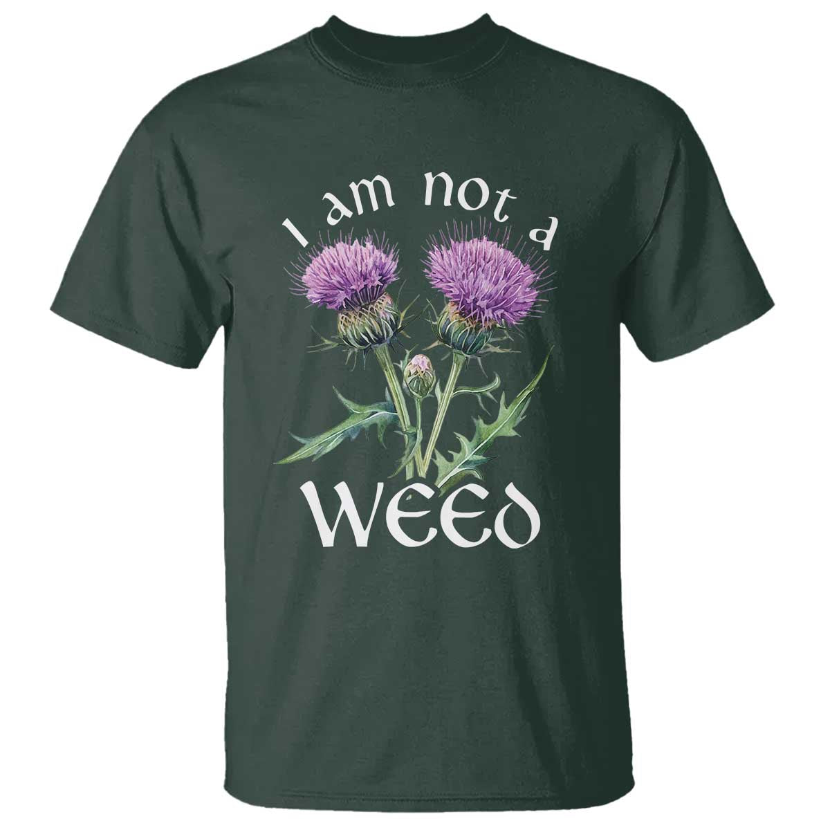 Funny Scottish Thistle I Am Not A Weed T Shirt