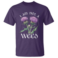 Funny Scottish Thistle I Am Not A Weed T Shirt