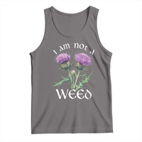 Funny Scottish Thistle I Am Not A Weed Tank Top