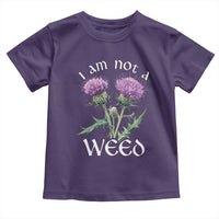 Funny Scottish Thistle I Am Not A Weed Toddler T Shirt