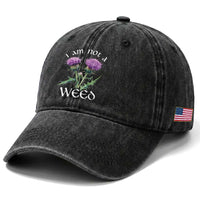 Funny Scottish Thistle I Am Not A Weed Washed Cotton Baseball Cap