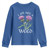 Funny Scottish Thistle I Am Not A Weed Youth Sweatshirt