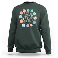 Funny Easter Day Sweatshirt But Did You Dye Easter Eggs