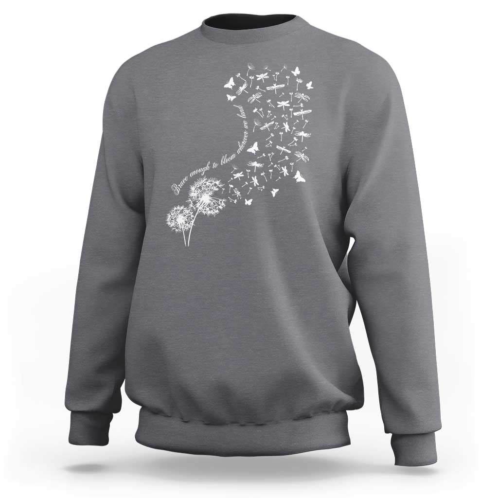 Military Child Month Sweatshirt Brave Enough To Bloom Wherever We Land Dandelion Flowers