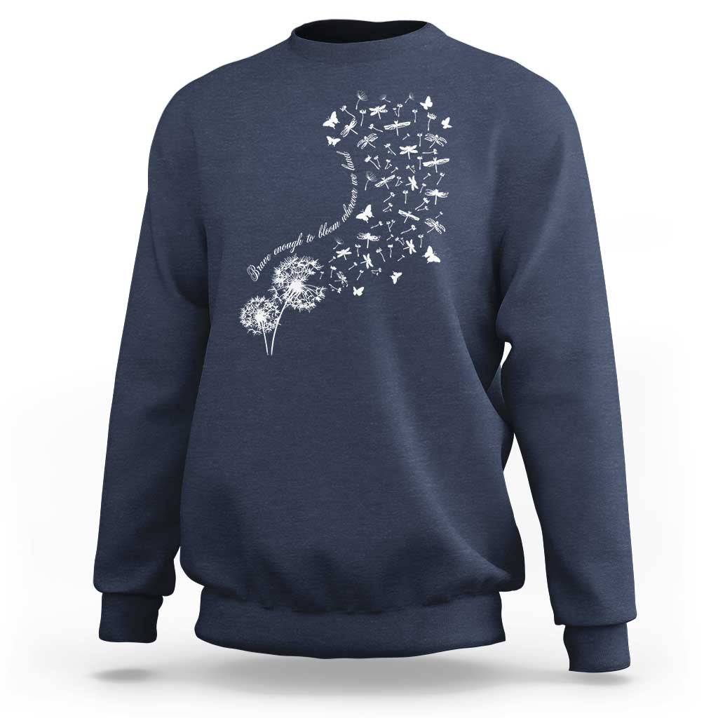 Military Child Month Sweatshirt Brave Enough To Bloom Wherever We Land Dandelion Flowers