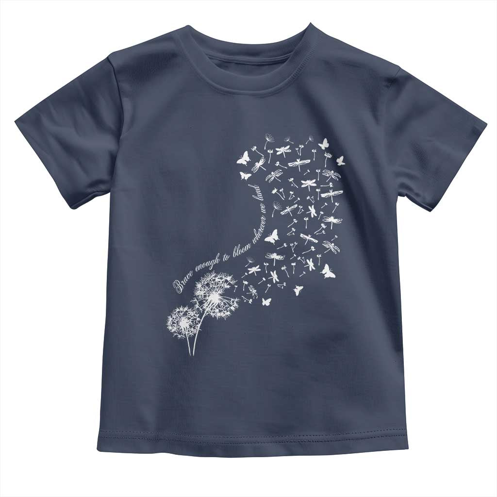 Military Child Month Toddler T Shirt Brave Enough To Bloom Wherever We Land Dandelion Flowers
