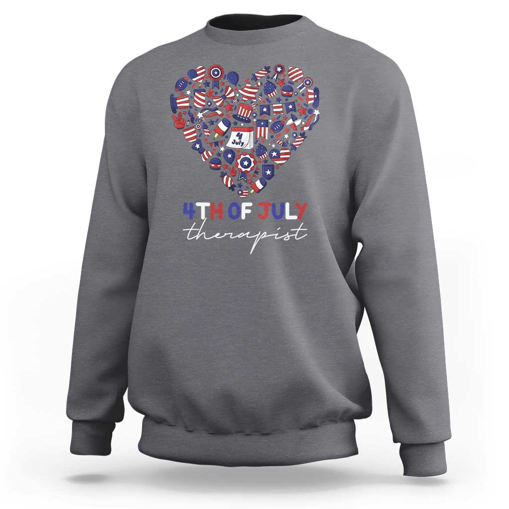 Funny Independence Day Sweatshirt 4th Of July Therapist Big Heart - Wonder Print Shop