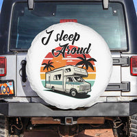 Funny Sarcastic Camping Spare Tire Cover I Sleep Around Camper Van