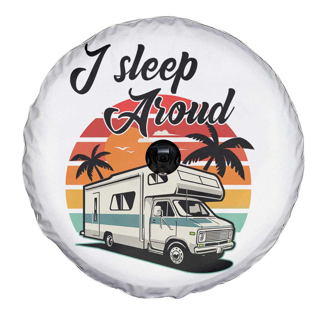Funny Sarcastic Camping Spare Tire Cover I Sleep Around Camper Van