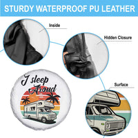 Funny Sarcastic Camping Spare Tire Cover I Sleep Around Camper Van