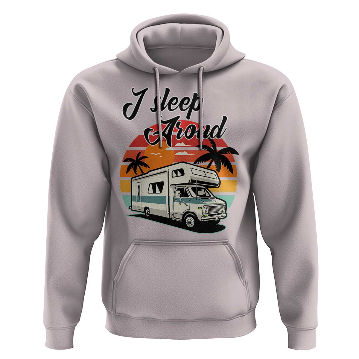 Funny Sarcastic Camping Hoodie I Sleep Around Camper Van - Wonder Print Shop