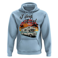 Funny Sarcastic Camping Hoodie I Sleep Around Camper Van - Wonder Print Shop