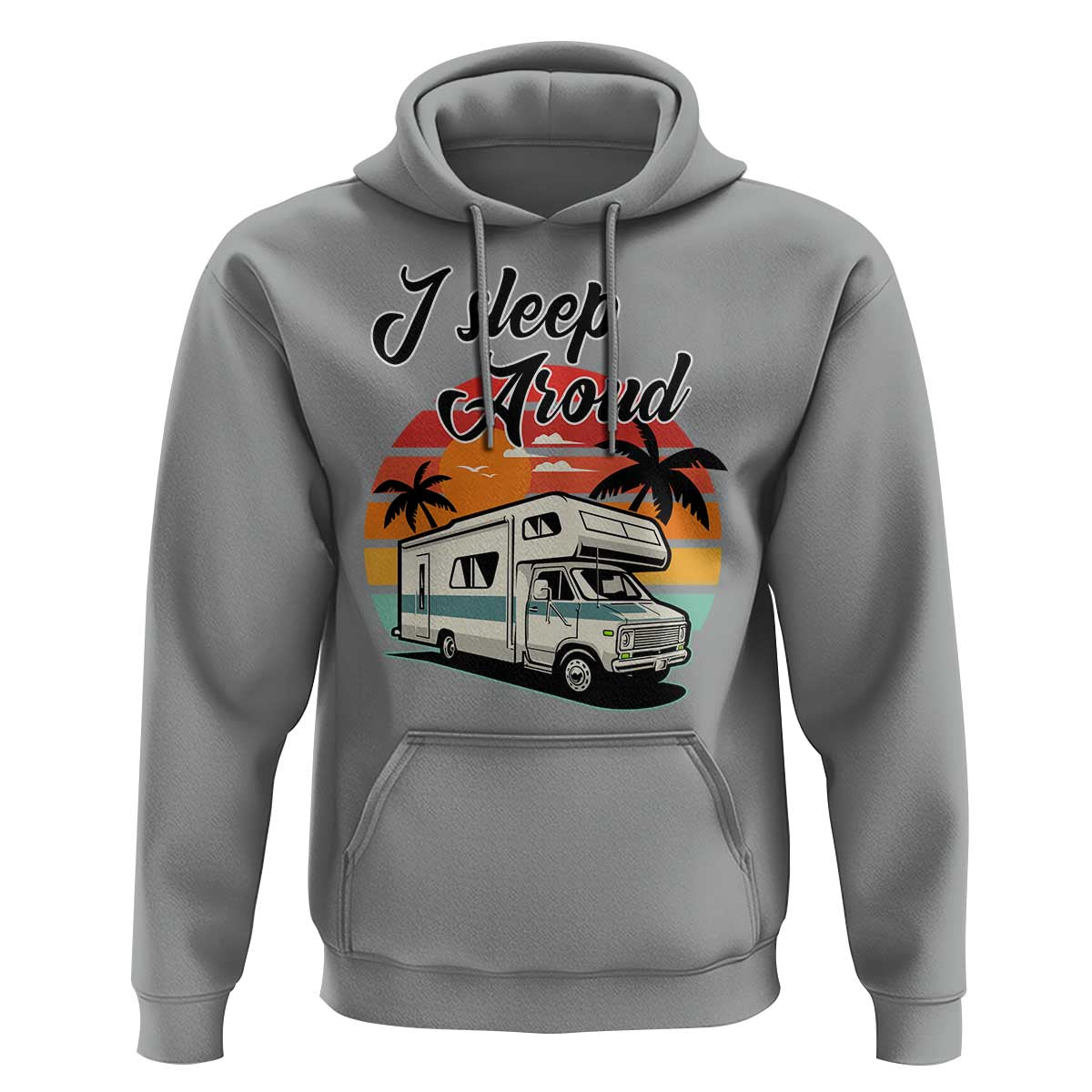 Funny Sarcastic Camping Hoodie I Sleep Around Camper Van - Wonder Print Shop