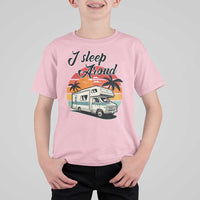 Funny Sarcastic Camping T Shirt For Kid I Sleep Around Camper Van - Wonder Print Shop