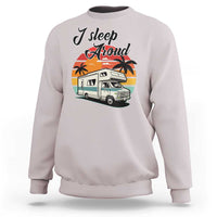 Funny Sarcastic Camping Sweatshirt I Sleep Around Camper Van - Wonder Print Shop
