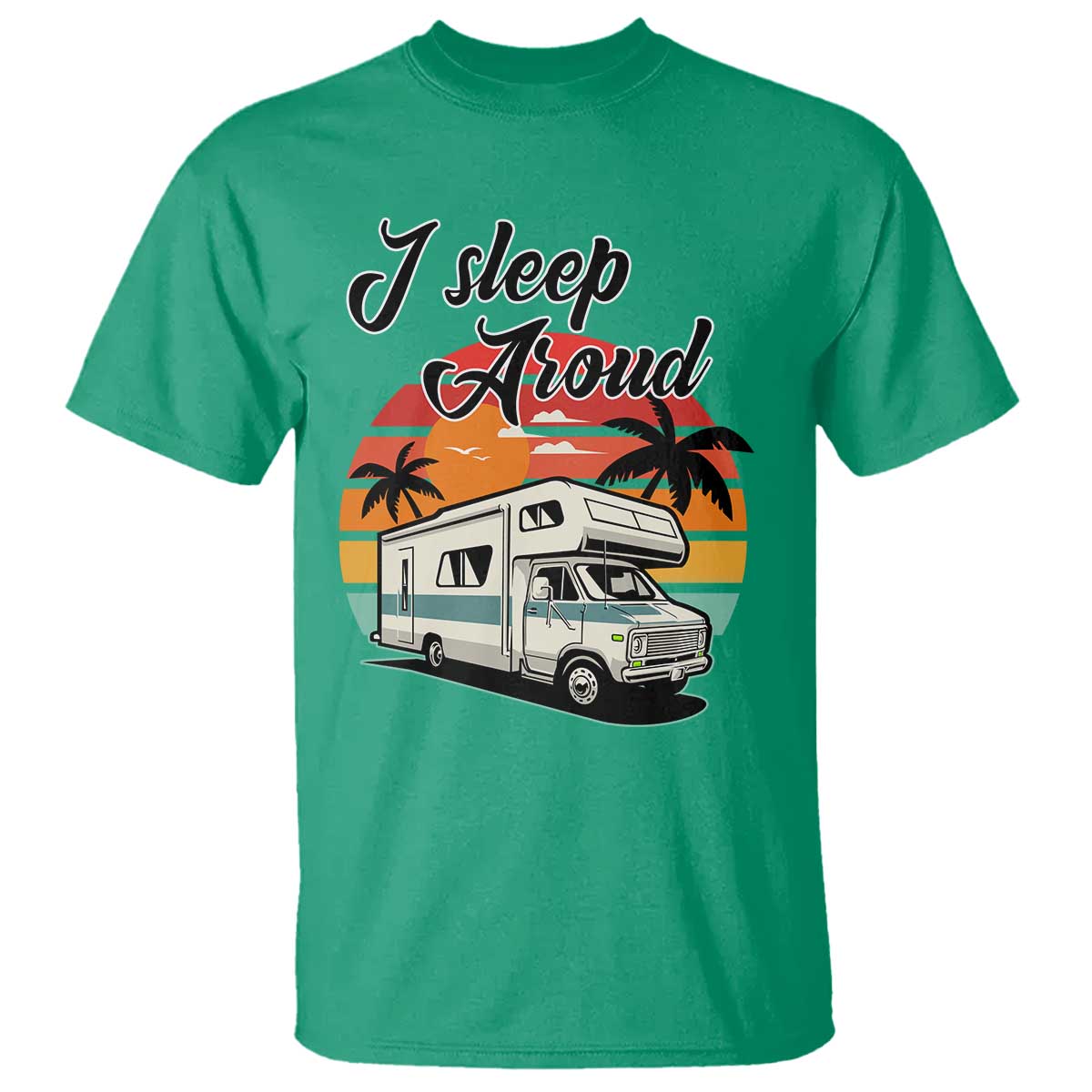 Funny Sarcastic Camping T Shirt I Sleep Around Camper Van - Wonder Print Shop