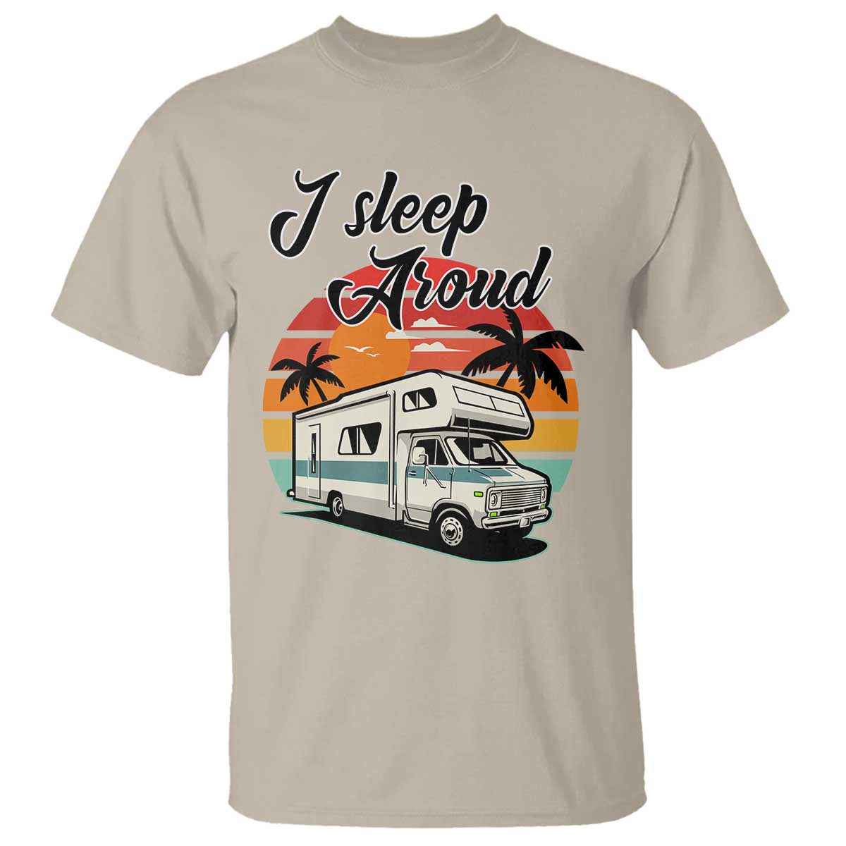 Funny Sarcastic Camping T Shirt I Sleep Around Camper Van - Wonder Print Shop