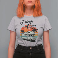 Funny Sarcastic Camping T Shirt For Women I Sleep Around Camper Van - Wonder Print Shop