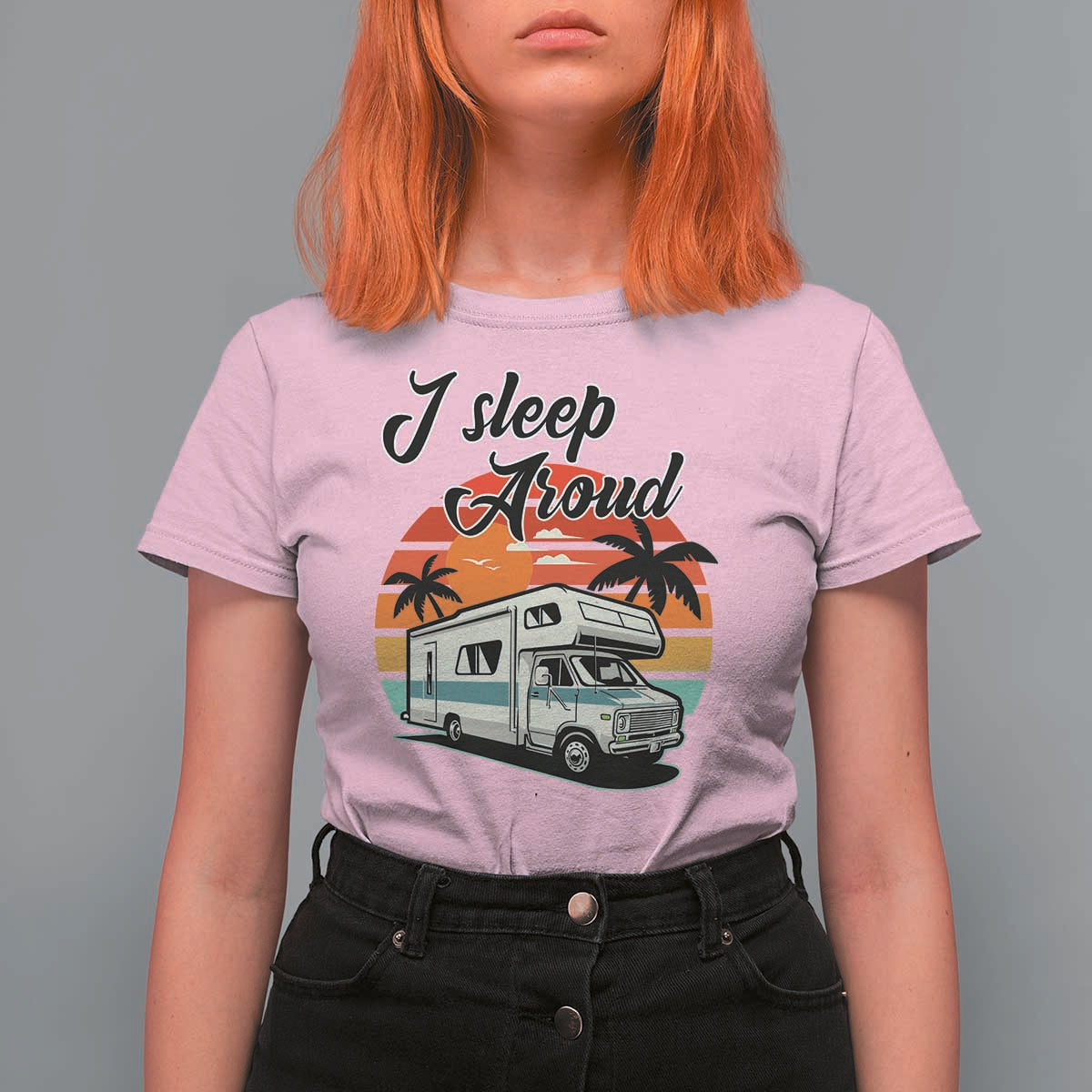 Funny Sarcastic Camping T Shirt For Women I Sleep Around Camper Van - Wonder Print Shop