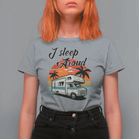 Funny Sarcastic Camping T Shirt For Women I Sleep Around Camper Van - Wonder Print Shop