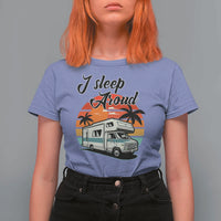 Funny Sarcastic Camping T Shirt For Women I Sleep Around Camper Van - Wonder Print Shop