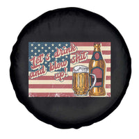 Funny 4th Of July Drinking Spare Tire Cover Let's Drink And Blow Shit Up Independence Day