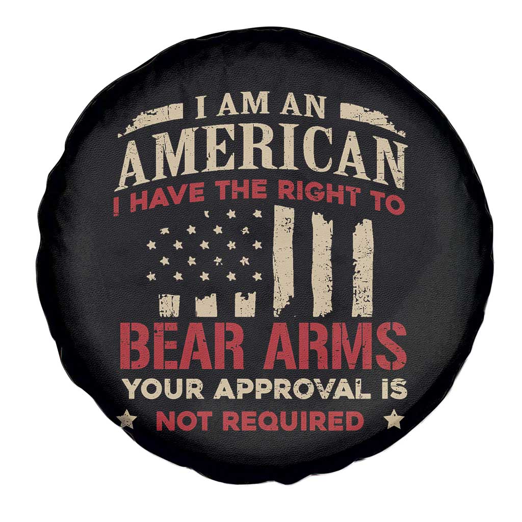 Funny I Am An American I Have The Right To Bear Arms Your Approval Is Not Required Spare Tire Cover Pro 2nd Amendment - Wonder Print Shop