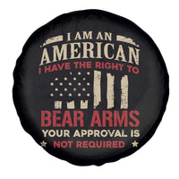 Funny I Am An American I Have The Right To Bear Arms Your Approval Is Not Required Spare Tire Cover Pro 2nd Amendment - Wonder Print Shop