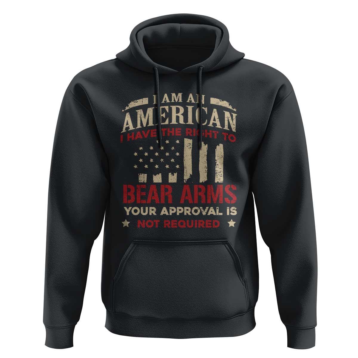 Funny I Am An American I Have The Right To Bear Arms Your Approval Is Not Required Hoodie Pro 2nd Amendment - Wonder Print Shop