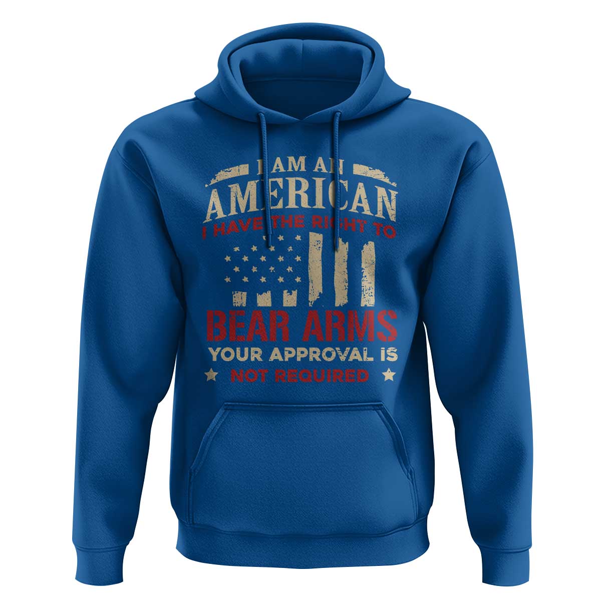 Funny I Am An American I Have The Right To Bear Arms Your Approval Is Not Required Hoodie Pro 2nd Amendment - Wonder Print Shop
