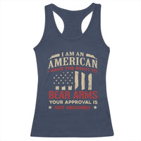 Funny I Am An American I Have The Right To Bear Arms Your Approval Is Not Required Racerback Tank Top Pro 2nd Amendment - Wonder Print Shop