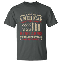 Funny I Am An American I Have The Right To Bear Arms Your Approval Is Not Required T Shirt Pro 2nd Amendment - Wonder Print Shop