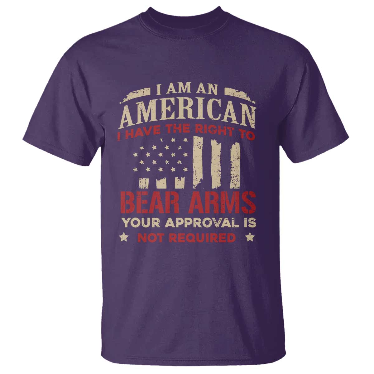 Funny I Am An American I Have The Right To Bear Arms Your Approval Is Not Required T Shirt Pro 2nd Amendment - Wonder Print Shop