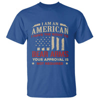Funny I Am An American I Have The Right To Bear Arms Your Approval Is Not Required T Shirt Pro 2nd Amendment - Wonder Print Shop