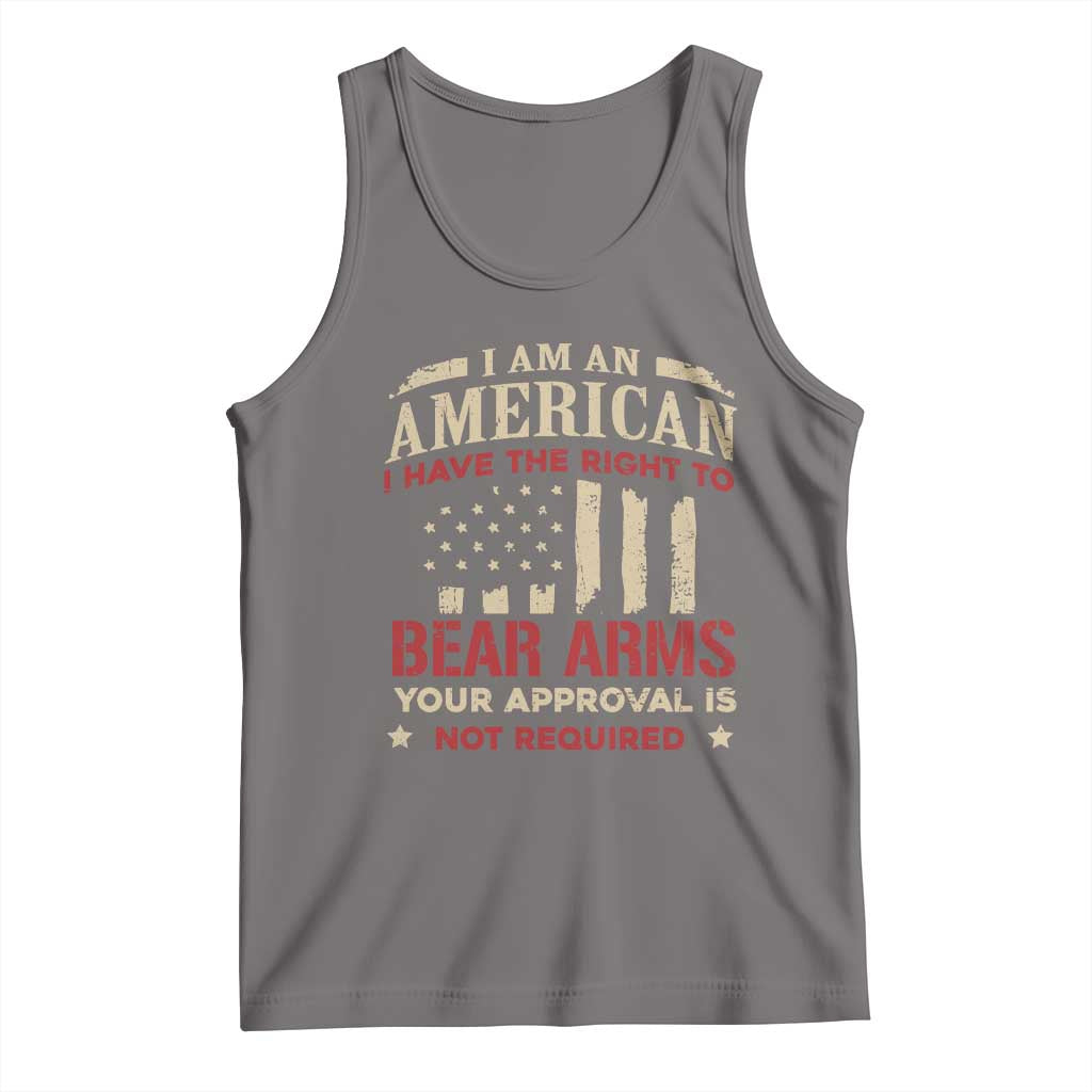Funny I Am An American I Have The Right To Bear Arms Your Approval Is Not Required Tank Top Pro 2nd Amendment - Wonder Print Shop