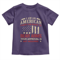 Funny I Am An American I Have The Right To Bear Arms Your Approval Is Not Required Toddler T Shirt Pro 2nd Amendment - Wonder Print Shop