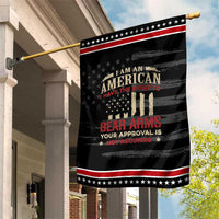 Funny I Am An American I Have The Right To Bear Arms Your Approval Is Not Required Patriotic Garden Flag Pro 2nd Amendment
