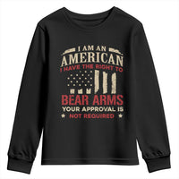 Funny I Am An American I Have The Right To Bear Arms Your Approval Is Not Required Youth Sweatshirt Pro 2nd Amendment - Wonder Print Shop