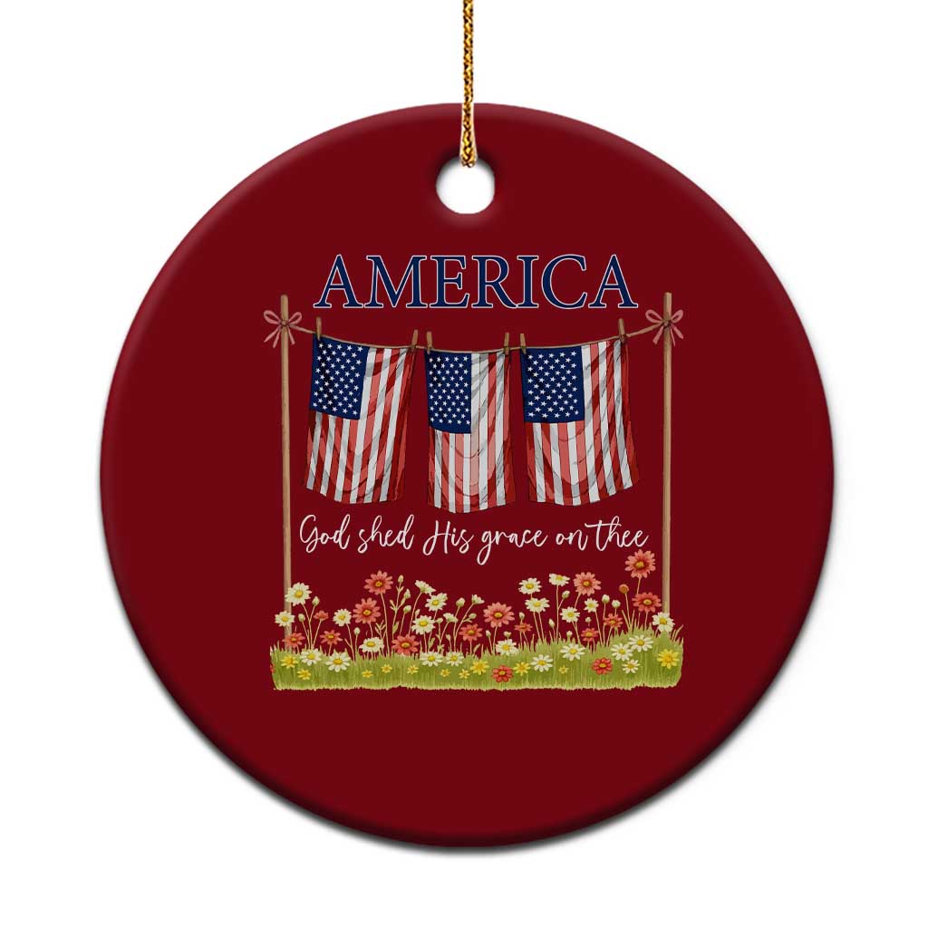 Funny America God Shed His Grace On Thee Ceramic Ornament 4th Of July Christian American Flag - Wonder Print Shop