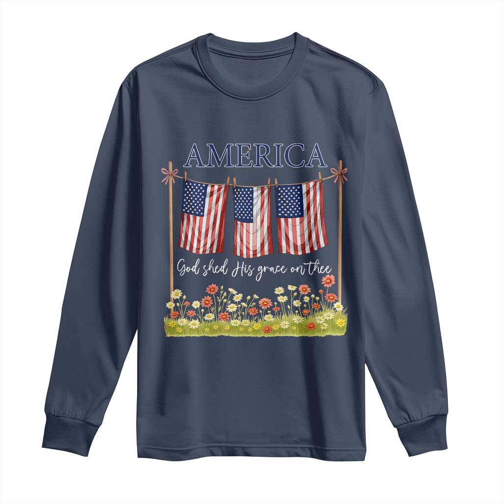 Funny America God Shed His Grace On Thee Long Sleeve Shirt 4th Of July Christian American Flag - Wonder Print Shop
