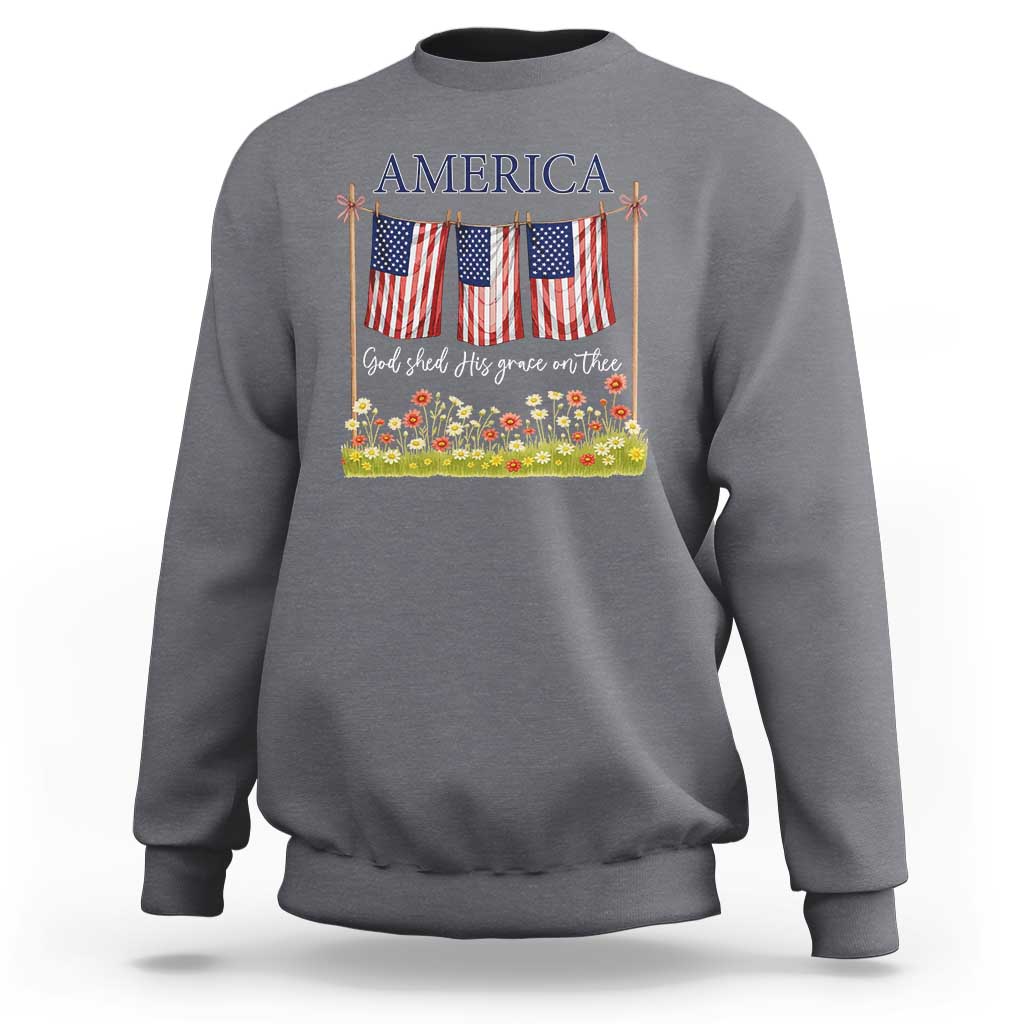 Funny America God Shed His Grace On Thee Sweatshirt 4th Of July Christian American Flag - Wonder Print Shop