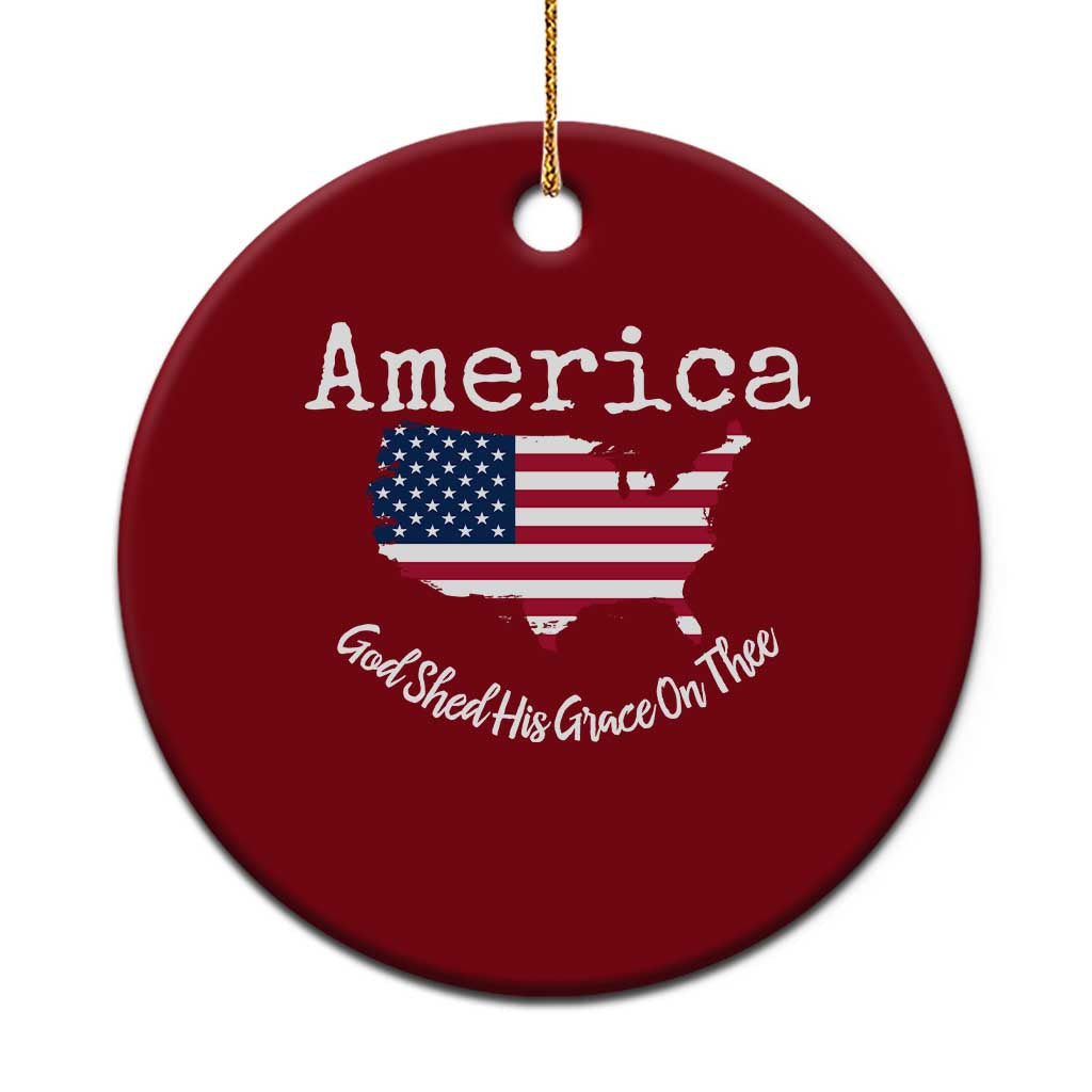 Funny America God Shed His Grace On Thee 4th of July Ceramic Ornament - Wonder Print Shop
