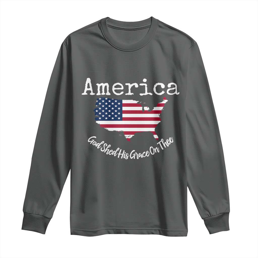 Funny America God Shed His Grace On Thee 4th of July Long Sleeve Shirt - Wonder Print Shop