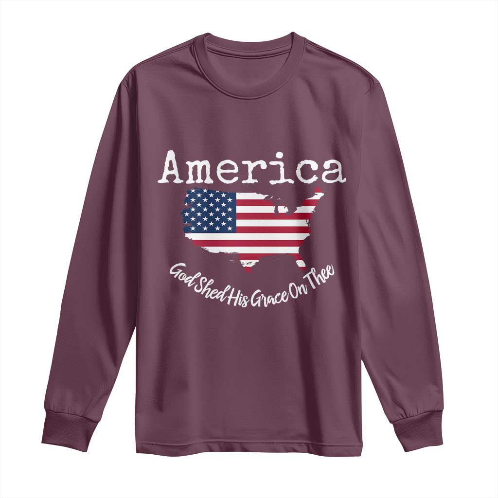 Funny America God Shed His Grace On Thee 4th of July Long Sleeve Shirt - Wonder Print Shop