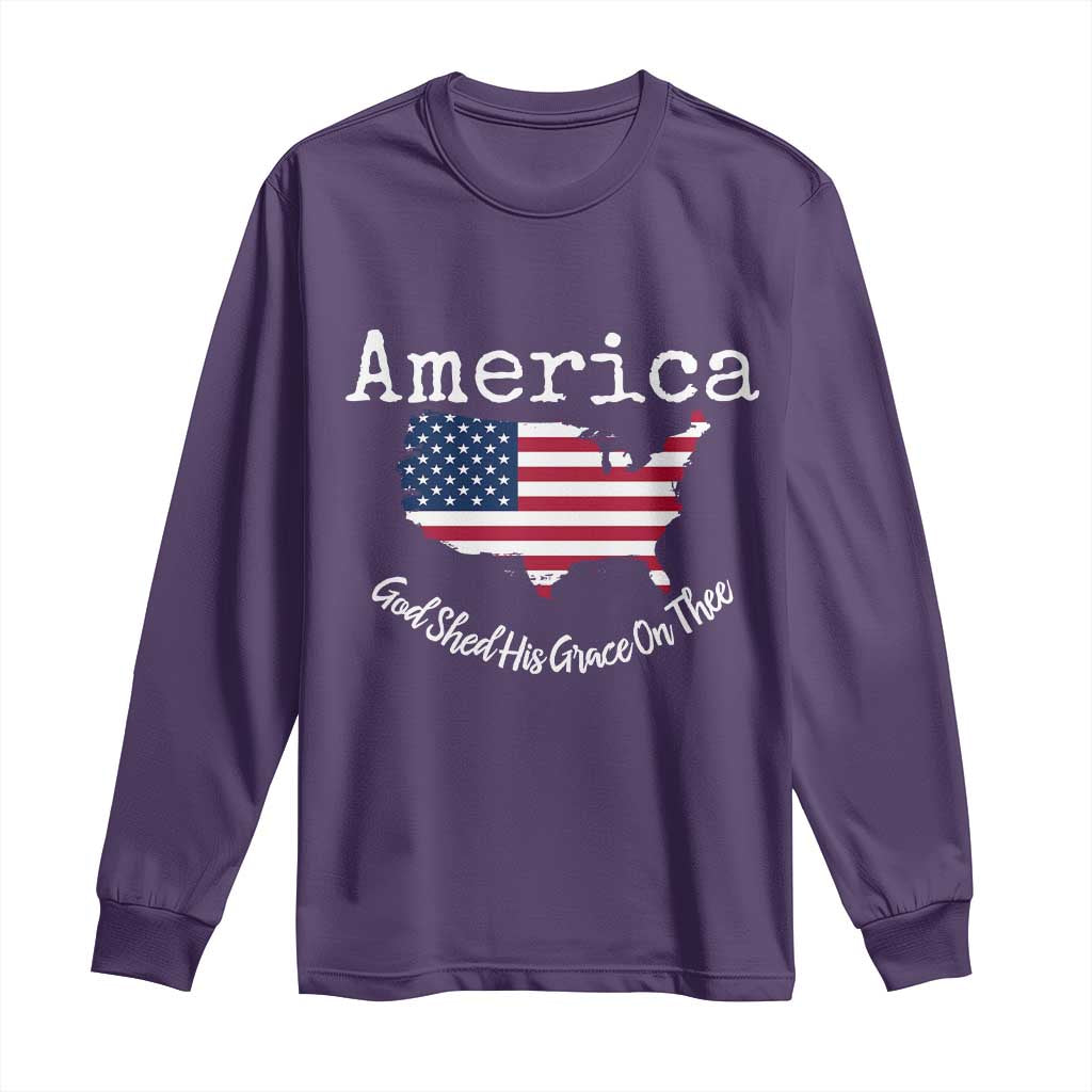 Funny America God Shed His Grace On Thee 4th of July Long Sleeve Shirt - Wonder Print Shop