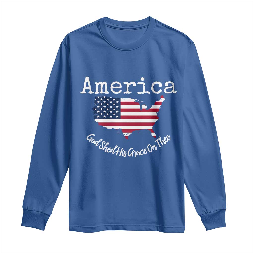Funny America God Shed His Grace On Thee 4th of July Long Sleeve Shirt - Wonder Print Shop