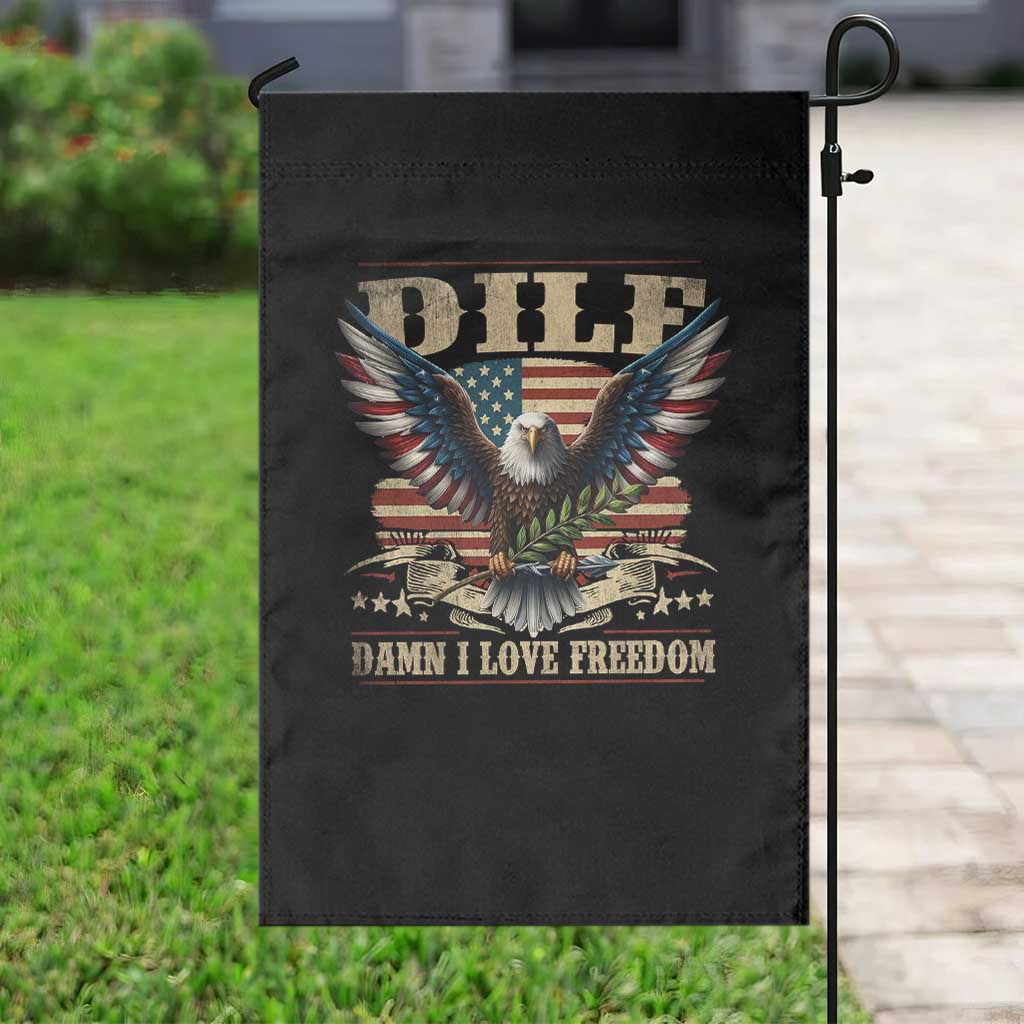 Funny 4th Of July DILF Damn I Love Freedom Garden Flag Bald Eagle American Flag - Wonder Print Shop
