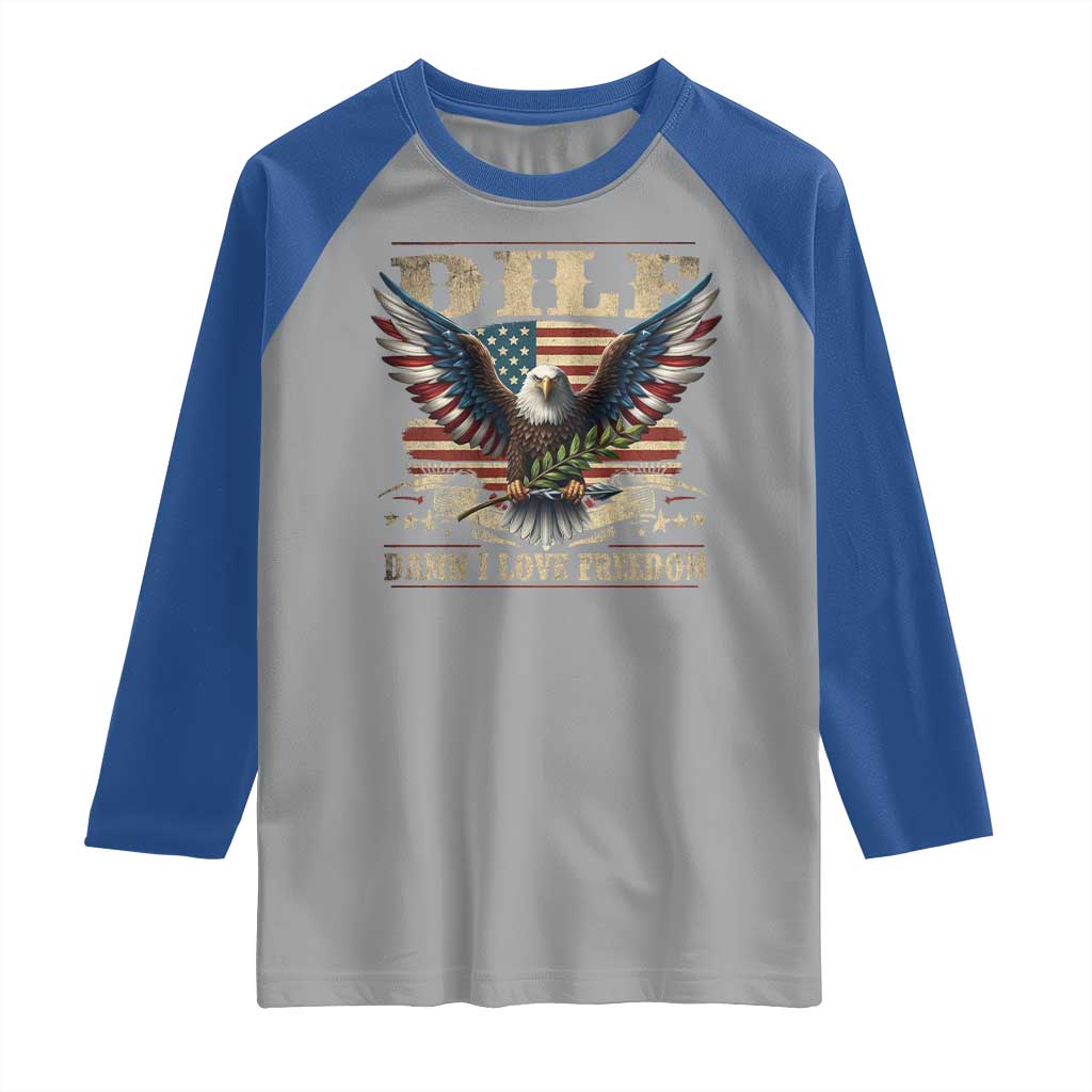 Funny 4th Of July DILF Damn I Love Freedom Raglan Shirt Bald Eagle American Flag - Wonder Print Shop